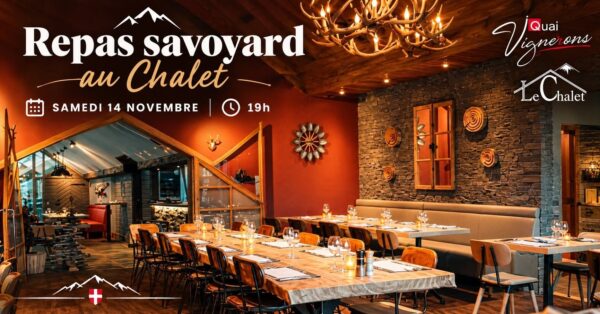 LE REPAS SAVOYARD DE NOTRE GRAND WEEK-END DE DÉGUSTATION AU CHALET — SAMEDI 14 NOVEMBRE
